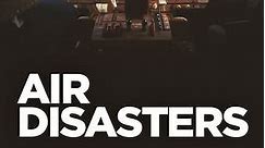 Air Disasters: Season 19 Episode 6 Cockpit Catastrophe