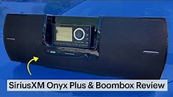SiriusXM Onyx Plus Satellite Radio and Boombox Review