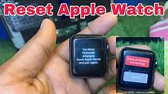 How to Reset Apple Watch ⌚️ Too Many Passcode attempts Reset Apple Watch and pair again 2022