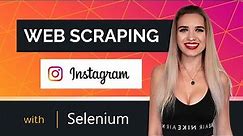 Web Scraping Instagram with Selenium