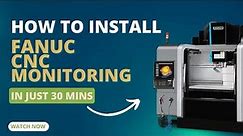 CNC Monitoring for FANUC Controllers | NO FOCAS | OEE | Downtime Monitoring | Install | Autobits
