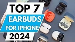 Top 7 Best Earbuds for iPhone 2024