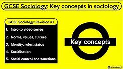 GCSE Sociology Revision from allsociology - Key concepts in Sociology (Episode 1)