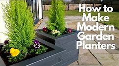 How to Make Modern Garden Planters