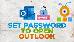 How to Set a Password to Open Outlook