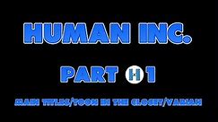 Human Inc. Part 1: Main Titles/Toon in the Closet/Varian