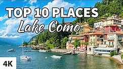 Top 10 Places to Visit on Lake Como / Italy (4K)