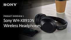 Sony | WH-XB910N Wireless Noise Canceling EXTRA BASS™ Headphones Overview