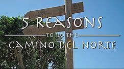 5 Reasons to do the Camino del Norte