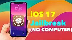 iOS 17 Jailbreak - How to Jailbreak iOS 17 (Jailbreak iOS 17 NO COMPUTER)