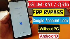 LG Q51 LM-Q510N Bypass FRP 2021 | LG-Q( LGQ51) Android Version 10, All LG Google Account Lock Remove