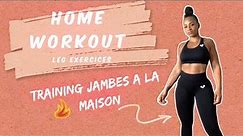 HOME WORKOUT LEG EXERCICES 🔥 - ENTRAINEMENT JAMBES A LA MAISON