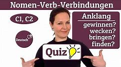 Deutsch C1, C2: Nomen-Verb-Verbindungen (QUIZ)
