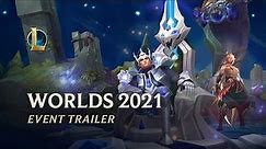 Worlds 2021 | Official Event Trailer - League of Legends