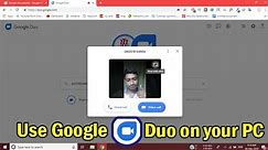 How to Use Google Duo on Windows PC or Laptop?