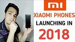 Xiaomi Phones Launches In 2018 [Hindi]