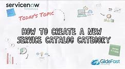 How to Create a New Service Catalog Category in ServiceNow | ServiceNow Tutorial
