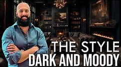 Dark and Moody Interior Design Style | When, Where, and How to Create It