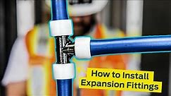 How to Install PEX-a Expansion Fittings