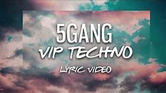 SELLY 5 GANG - VIP TECHNO (Lyric Video) *EXCLUSIV VIP V2