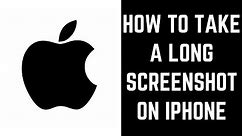 How to Take a Long Screenshot on iPhone