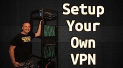 How to Setup a VPN Server and Connect Through It