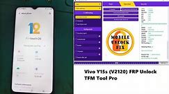 Vivo Y15s (V2120) FRP Unlock TFM Tool Pro