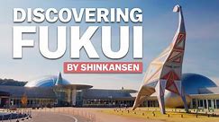 Discovering Fukui by Shinkansen | japan-guide.com