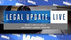 Legal Update Live | Antitrust Lawsuit Updates