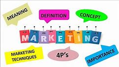 What is Marketing, Meaning, Definition by Author's, Concept, 4P's, importance, Marketing in India