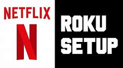 Netflix Roku Setup - How To Watch Netflix on Roku TV Instructions, Guide, Tutorial