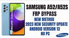 Samsung Galaxy A52/A52s FRP BYPASS | 2023 New Android version 13 Security , No PC