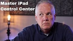 Master iPad Control Center for Seniors