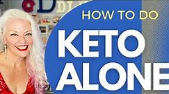 How to do the Keto Diet Alone