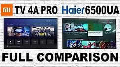 MI TV 4A Pro Vs Haier 6500UA Comparison