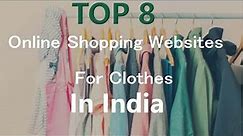 Top 8 Best online Clothes Shopping Websites in india
