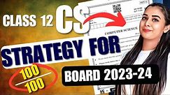 MASTER Strategy for Board 2023-24 | Target 70/70 | CBSE Class 12 Computer Science(083) #board2024