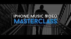 How To Make A Music Video With Your Phone [MASTERCLASS]