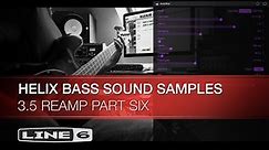 Line 6 | Helix Bass Sound Samples | Part Six