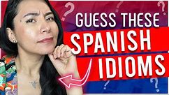 Can you GUESS these 10 (funny & useful) Spanish SAYINGS?
