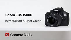 Canon EOS 1500D Tutorial - Introduction and User Guide