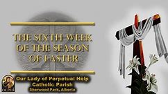 2024-05-06 - 8:30 am - Celebration of the Holy Mass for Monday of the Sixth Week of Easter