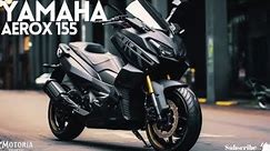 2024 Yamaha Aerox 155: The Maxi Sports Scooter with Advanced Features | New Color and Price