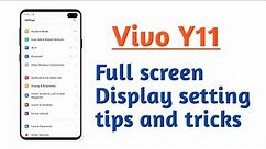 Vivo Y11 , Full screen Display setting tips and tricks