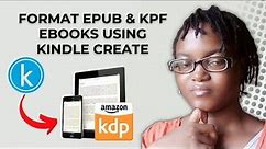 Kindle Create Tutorial 2023 | How To Format an Ebook for Amazon KDP With Kindle Create