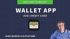 Wallet App: How To Add a Credit Card