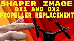 How To Replace the Propeller on the Sharper Image DX-1 DX-2 Micro Drone Quadcopter