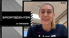 Breanna Stewart on Team USA: 'The goal is gold' | SportsCenter