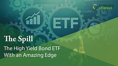 The High Yield Bond ETF With an Amazing Edge