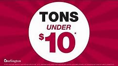 Get a TON for under TEN dollars at Burlington!